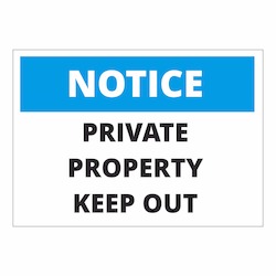 Notice Private Property Keep Out