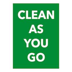 Miscellaneous Signs: Clean as you go