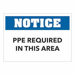 Ppe Signs: Notice PPE Required in this area