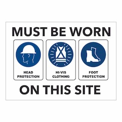 Ppe Signs: PPE Must be Worn on this site