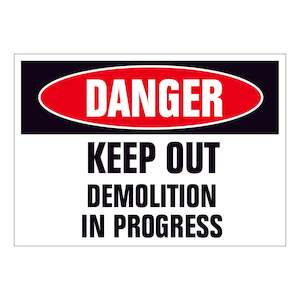 Danger Keep Out Demolition in Progress