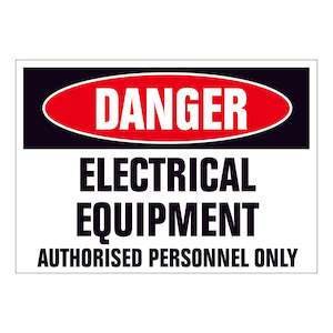 Danger Signs: Danger Electrical Equipment Authorised Personnel Only