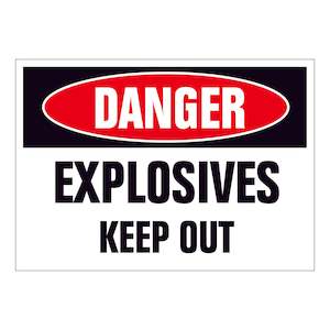 Danger Signs: Danger Explosive Keep Out