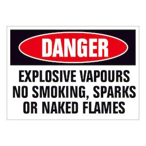 Danger Signs: Danger Explosive Vapours, No Smoking, Sparks or Naked Flame