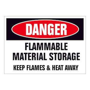 Danger Signs: Danger Flammable Materials Storage Keep Flames & Heat Away