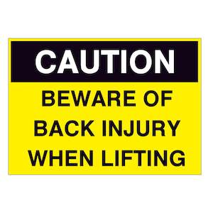 Caution Signs: Caution Beware of Back Injury when lifting