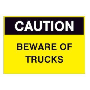 Caution Beware of Trucks