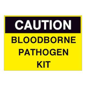 Caution Bloodborne Pathogen Kit Sign