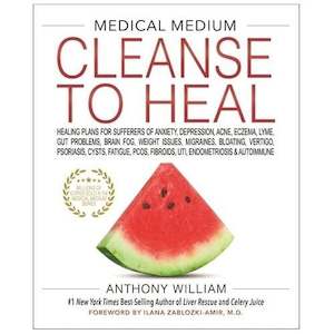 Health food: Medical Medium Cleanse To Heal Book Anthony William