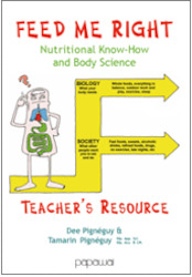 Feed Me Right Teacher Resource by Dee PignÃ©guy and Tamarin PignÃ©guy