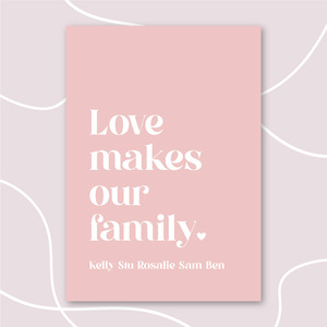 Love Makes Our Family Personalised Print