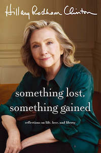 Something Lost, Something Gained - Hillary Rodham Clinton