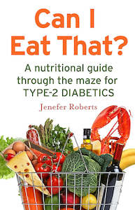 Can I Eat That?: A Nutritional Guide Through the Dietary Maze for Type 2 Diabeti…