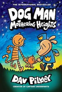 Dogman Mothering Heights - By Dav Pilkey