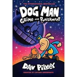 Dogman Grime & Punishment - By Dav Pilkey