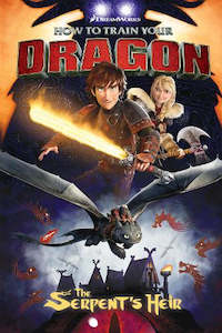 How to Train your Dragon - The Serpants Heir - By Dean Beblois & Richard Hamilton