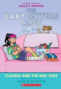 Claudia & The Bad Joke Babysitters Club - By Arley Nopra & Ann M. Martin