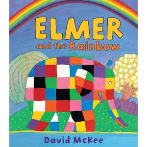 Elmer and the Rainbow By David McKee