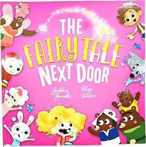 The Fairytale Next Door By Bobbie Brooks