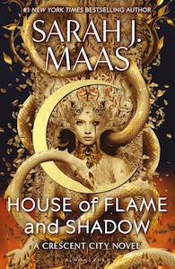 House Of Flame And Shadow - By Sarah J. Maas