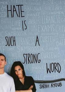 Hate Is Such A Strong Word - By Sarah Ayoub