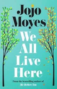 We All Live Here by Jojo Moyes