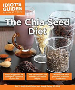 Books: IdiotS Guides The Chia Seed Diet