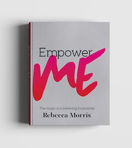 Empower Me: The magic is in believing it’s possible