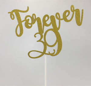 Just For Mum: "Forever 39" cake plaque