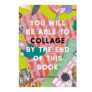 Books: You Will Be Able to Collage By the End of This Book