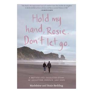 Books: Hold my hand, Rosie. Don't let go.