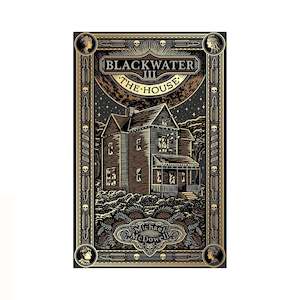 Blackwater III - The House