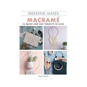 Weekend Makes Macrame