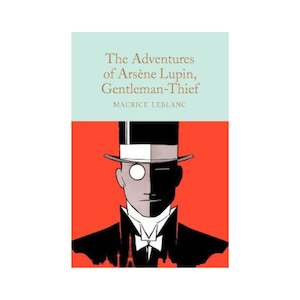 Adventures of Arsène Lupin, Gentleman-Thief (macmillan classic)