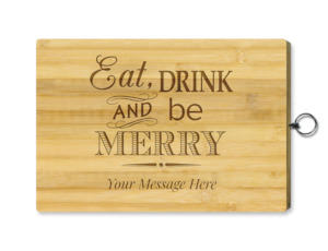 Chopping Board - Standard - Eat Drink And Be Merry