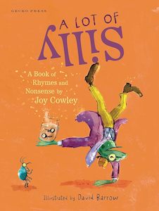 A Lot of Silly: A Book of Rhymes and Nonsense