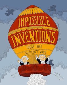 Impossible Inventions: Ideas That Shouldn't Work