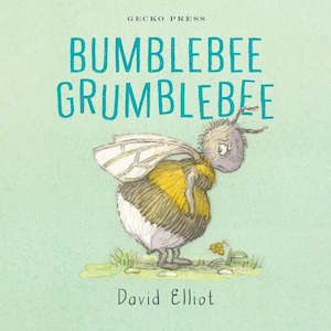 Bumblebee Grumblebee - SIGNED by David Elliot