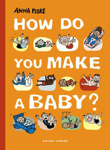 How Do You Make A Baby?