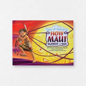 Books: How Māui Slowed the Sun (Tales of Aotearoa 2) English Version