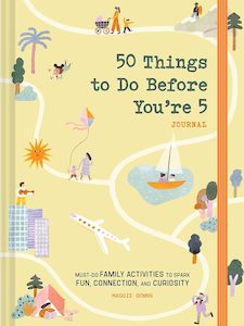 50 Things to Do Before You're 5 Journal: Must-Do Family Activities to Spark…