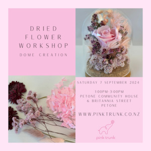 Workshop - Dried Flower Dome