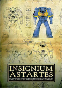 Warhammer 40,000 Insignium Astartes - The Uniforms and Regalia of the Space Marines