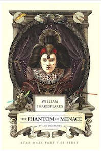 Clothing: William Shakespeare's The Phantom of Menace - Star Wars Part the First