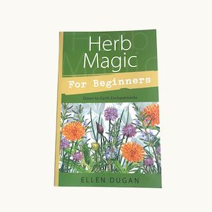 Herb Magic for Beginners by Ellen Dugan