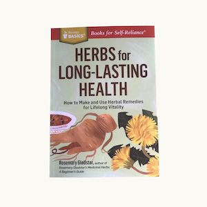 Herbs for Long Lasting Health by Rosemary Gladstar