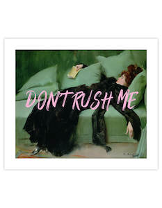 Art gallery: Don't Rush Me