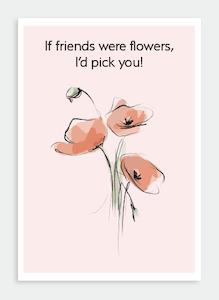 PR004 If friends were flowers (Pack of 6)