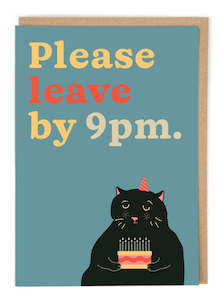 Please Leave By 9pm Card