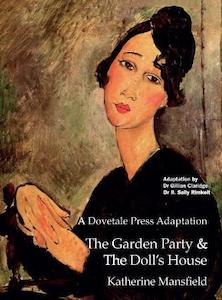 A Dovetale Press Adaptation The Garden Party And The Doll's House Katherine Mansfield